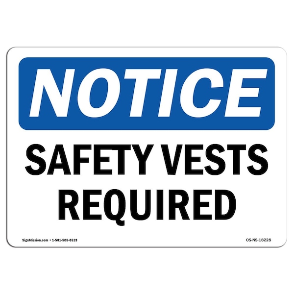 OSHA Notice Sign, Safety Vests Required, 14in X 10in Aluminum, 14" W, 10" H, Landscape